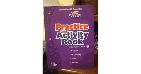 Our World Practice And Activity Book Social Studies Our World Textbook 6th Grade - Our World Textbook 6th Grade