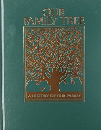 Full Download Our Family Tree A History Of Our Family 
