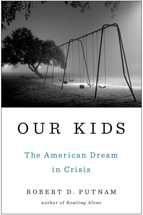 Download Our Kids The American Dream In Crisis 