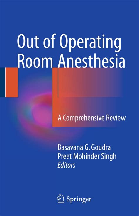 Out Of Operating Room Anesthesia A Comprehensive Review