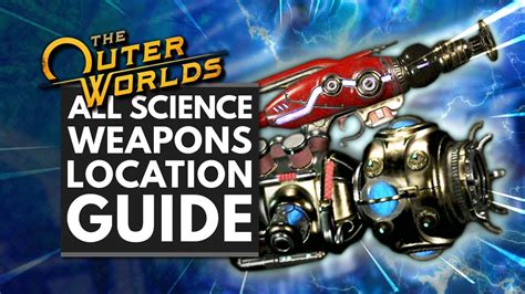 outer worlds science weapons