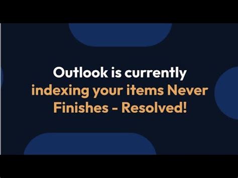 outlook is currently indexing your items