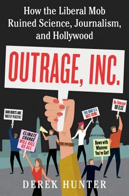 Read Outrage Inc How The Liberal Mob Ruined Science Journalism And Hollywood 