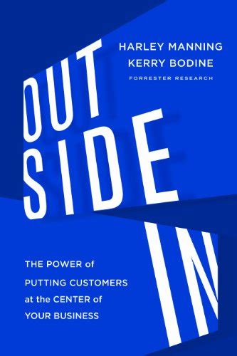Download Outside In The Power Of Putting Customers At The Center Of Your Business 