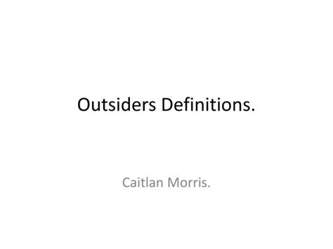 Outsiders Definitions