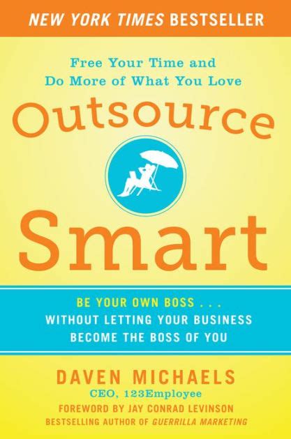 Read Online Outsource Smart Be Your Own Boss Without Letting Your Business Become The Boss Of You 