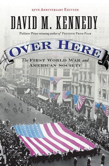 Over Here The First World War And American Society