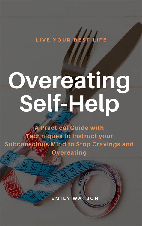 Overeating The Practical Guide To Finally End Overeating Binge Eating And Emotional Eating In 7 Simple Stepsforever Binge Eating Cure Binge Eating Disorder Sugar Detox Book 1