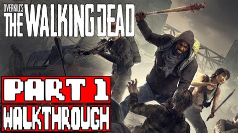 Overkill S The Walking Dead Walkthrough No Commentary