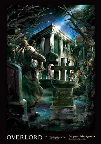 Download Overlord Vol 7 Light Novel The Invaders Of The Great Tomb 