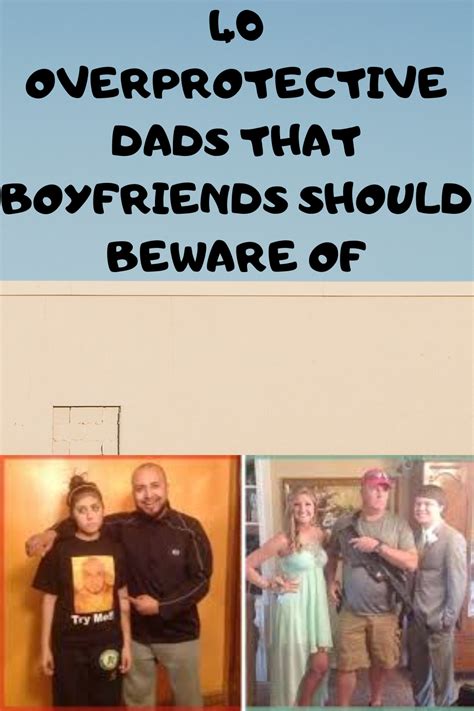 overprotective dads and dating