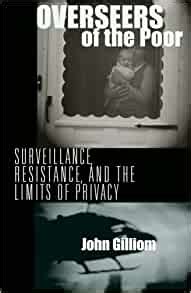 Read Overseers Of The Poor Surveillance Resistance And The Limits Of Privacy The Chicago Series In Law Society 