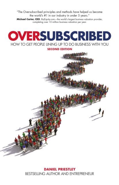 Read Oversubscribed How To Get People Lining Up To Do Business With You 
