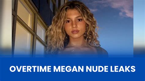 Overtime meghan nudes leaked