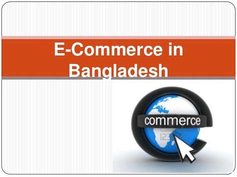 Full Download Overview The E Commerce In Bangladesh 