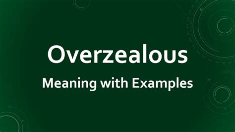 overzealous - definition and meaning - Wordnik.com