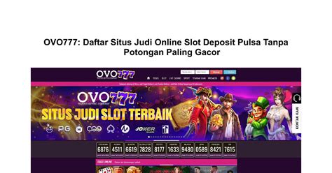 Ovo777 Slot Deposit Pulsa Tanpa Potongan Pdf - Pulsaslot