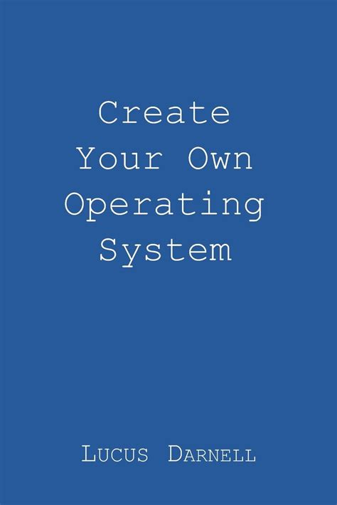 Own Operating System