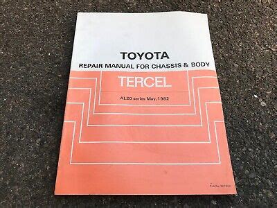 Full Download Owners Repair Manual Toyota Genuine Parts Toyota Tercel Al20 Al25 4Wd 1982 Onwards 1300Cc 2A 1500Cc 3A With Troubleshooting Section And Parts Application Chart Adjustments Repairs Tune Up Overhaul Servicing Rare Edition Specially Prepared 