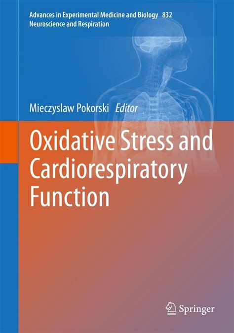 Oxidative Stress And Cardiorespiratory Function Advances In Experimental Medicine And Biology