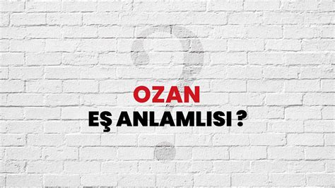 ozan es anlamlisi