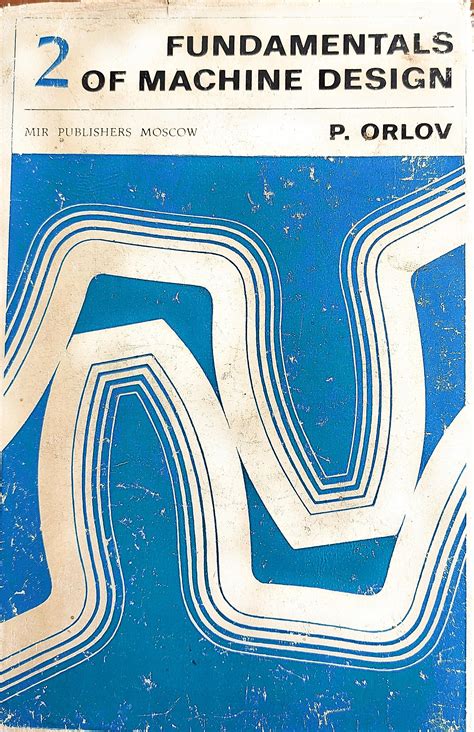 P Orlov Fundamentals Of Machine Design