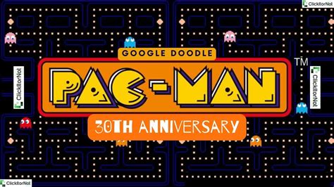 PACMAN 30TH ANNIVERSARY - pacman 30th anniversarypopular Google Doodle games