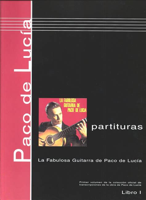 Read Paco De Lucia Libro 1 Partituras La Fabulosa Guitarra Paperback 