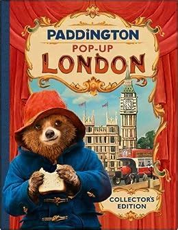 Read Online Paddington Pop Up London Movie Tie In Collector S Edition Paddington 2 