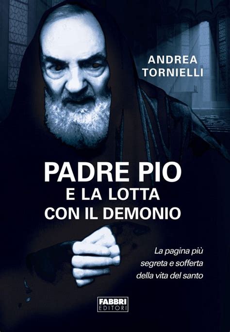 Full Download Padre Pio E La Lotta Con Il Demonio 