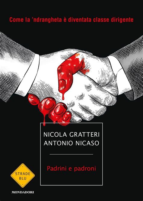 Full Download Padrini E Padroni Come La Ndrangheta Diventata Classe Dirigente 