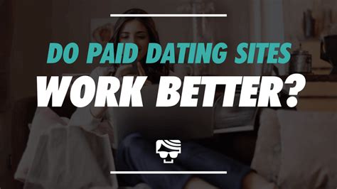 paid dating sites that work