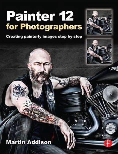 Painter 12 For Photographers Creating Painterly Images Step By Step