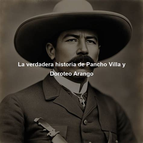 pancho villa biography doroteo arango y