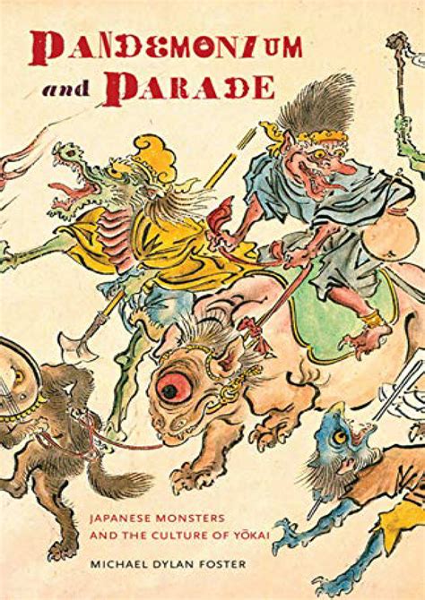 Download Pandemonium And Parade Japanese Monsters And The Culture Of Yokai 