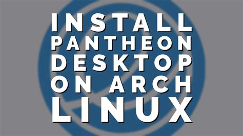 pantheon desktop on arch linux