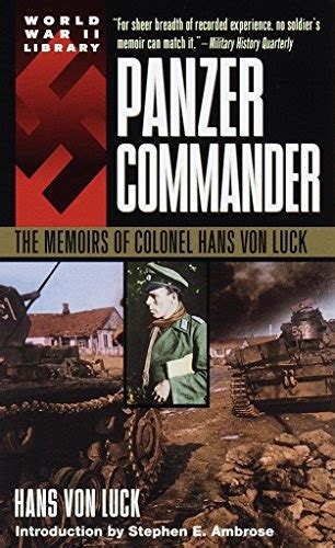 Download Panzer Commander The Memoirs Of Colonel Hans Von Luck World War Ii Library 