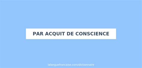 Par Acquit De Conscience