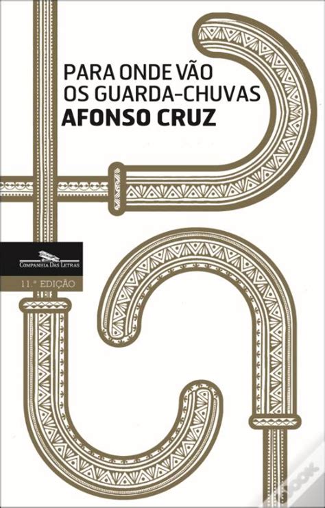 Para Onde Vao Os Guarda Chuvas Afonso Cruz