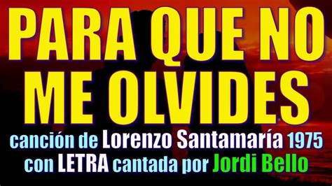 Para Que No Me Olvides