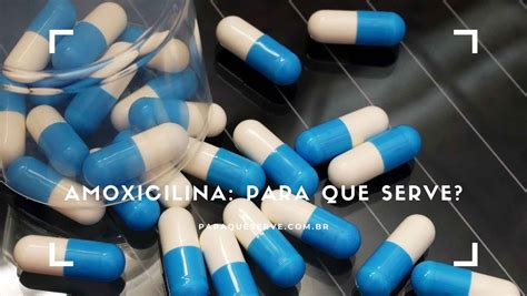 para que serve amoxicilina