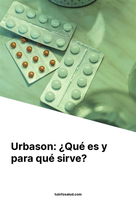 Para Que Sirve El Urbason