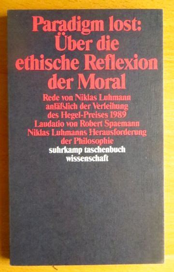 Paradigm Lost Uber Die Ethische Reflexion Der Mor