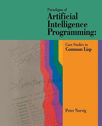 Full Download Paradigms Of Artificial Intelligence Programming Case 