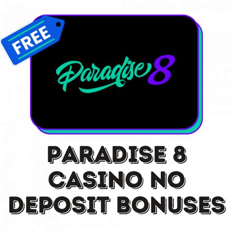 paradise8 casino no deposit bonus gpdl