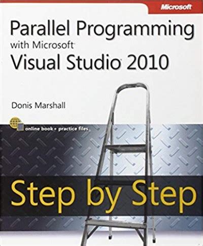 Parallel Programming With Microsoft Visual C Design Patterns For Decomposition And Coordination On Multicore Architectures Patterns Practices