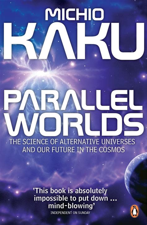 Parallel Worlds The Science Of Alternative Univers