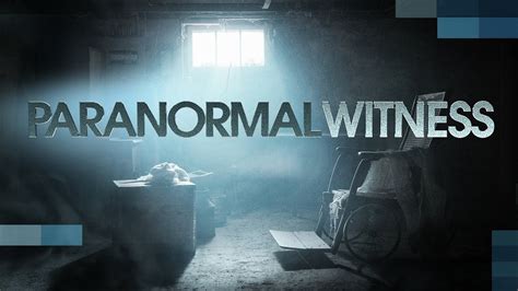 paranormal witness tv show