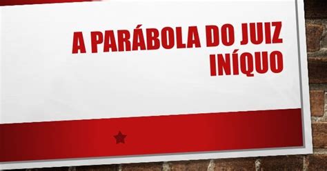 Parábola Do Juiz Iníquo
