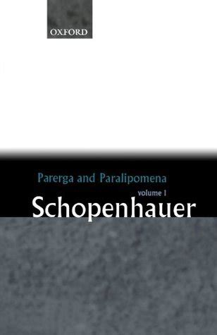 Read Online Parerga And Paralipomena Short Philosophical Essays Volume One 